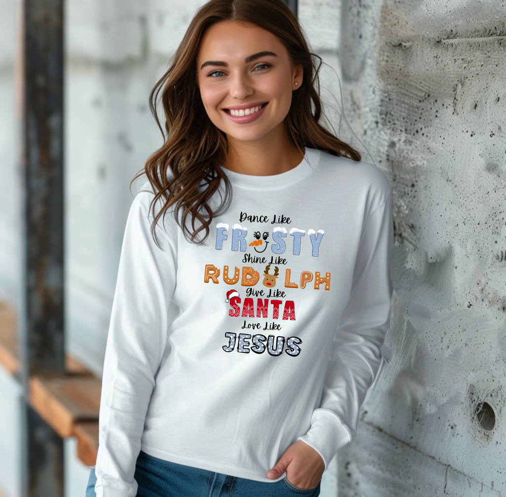 Dance Like Frost, Shine like Rudolph Christmas Long Sleeve Tee