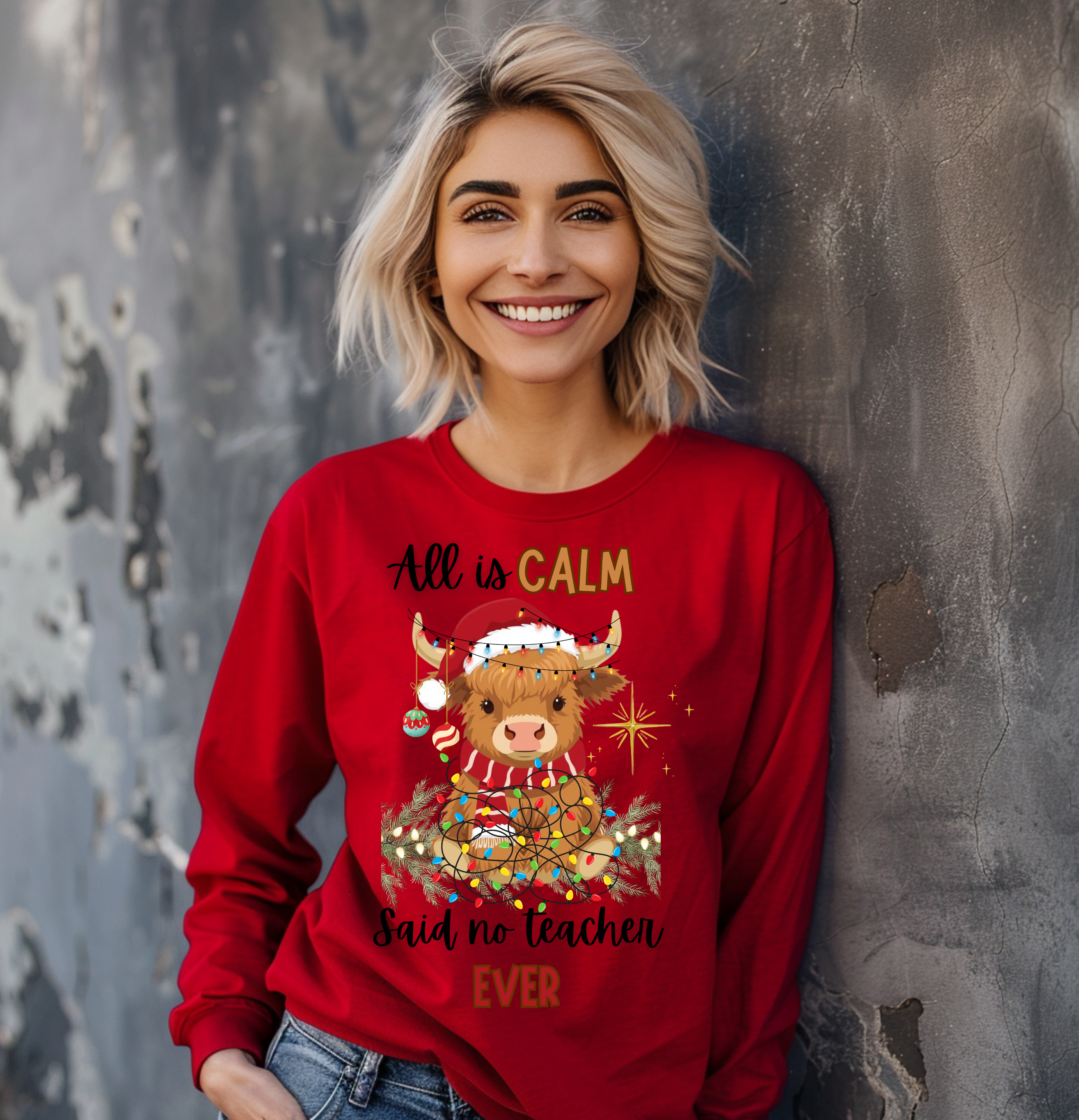 Christmas Highland Cow All Is Calm Said No Teacher Ever Long Sleeve (Copy)