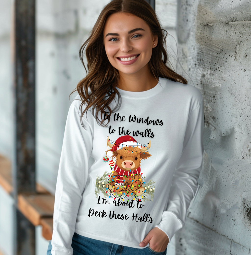 Christmas Highland Cow To The Windows to the Walls Deck these Halls Long Sleeve