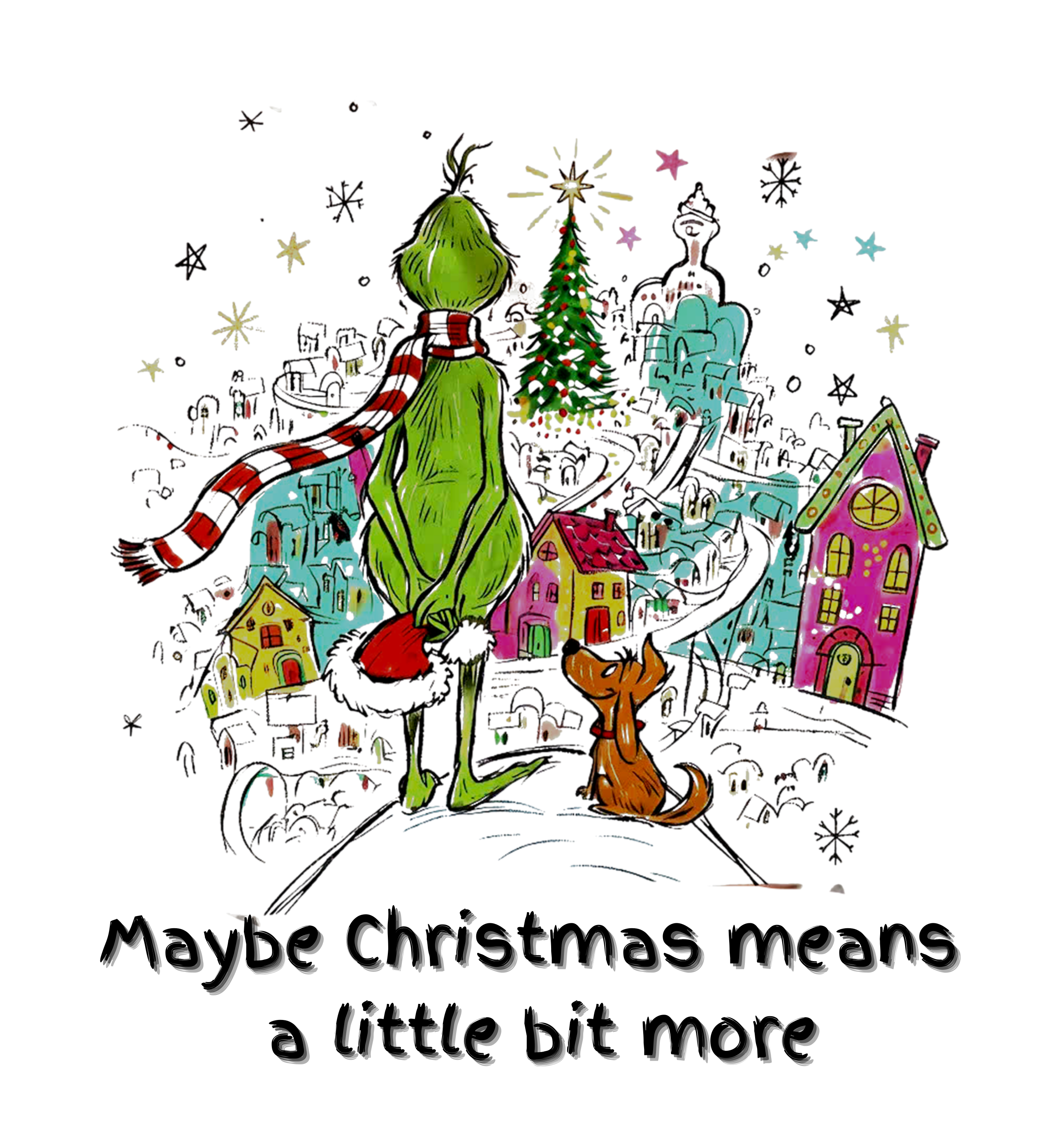 Grinch Christmas Maybe Christmas Means A little bit more