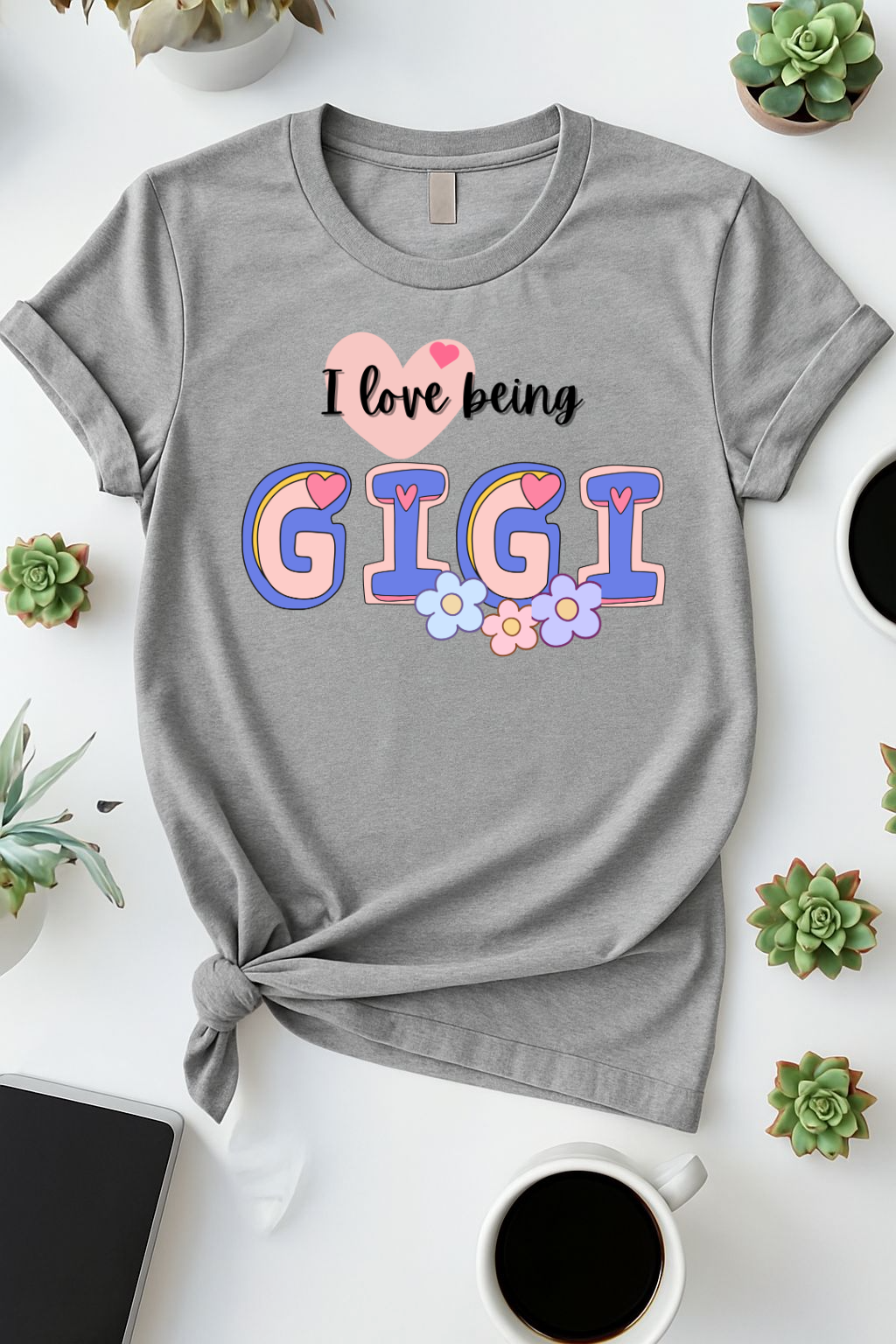 I love being Gigi. Personalized with names (Copy)
