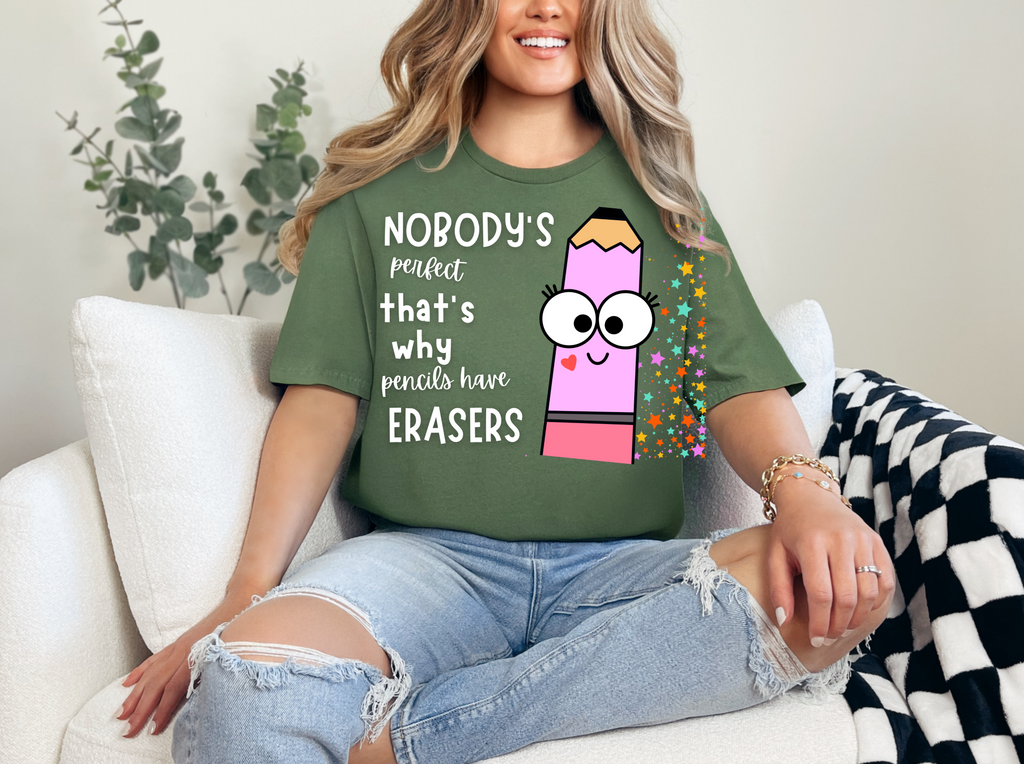 Nobody is perfect That's why we have Erasers design  pink pencil Teacher t-shirt (Copy) (Copy)