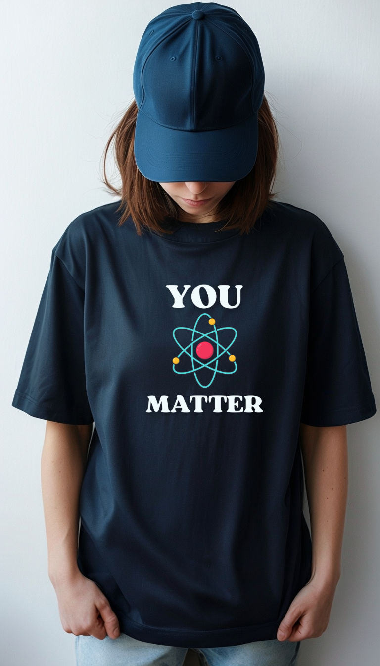 You Matter Science T shirt White letters