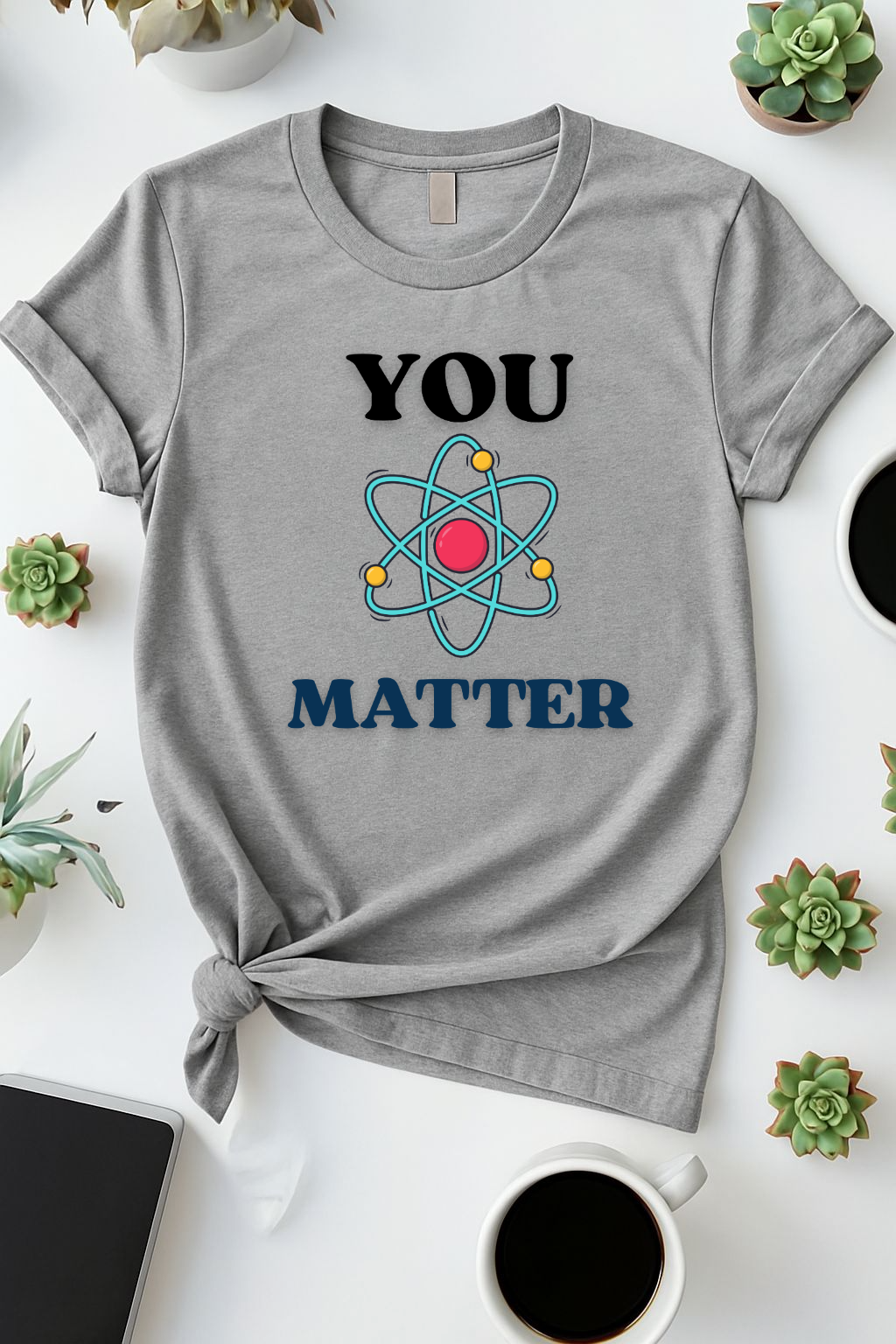 You Matter Science T shirt
